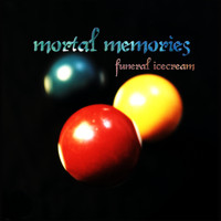 Mortal Memories - Funeral Icecream