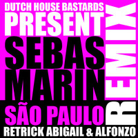 Dutch House Bastards & Sebas Marin - Sao Paulo (The Remix)