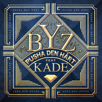 Byz - Pusha Den Hårt (feat. Kade)