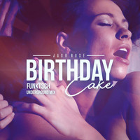 Jack Rose - Birthday Cake (Funkt3Ch Underground Mix)