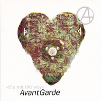 Avant Garde - It´s Not the Way