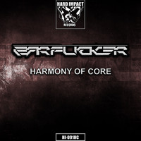Earfucker - Harmony of Core (Explicit)