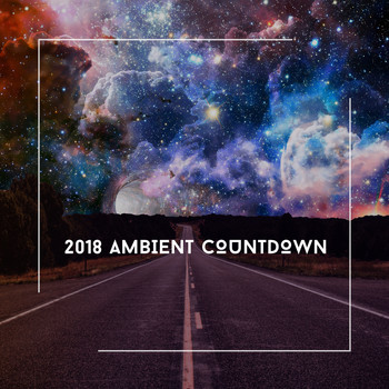 Relaxing Chill Out Music - 2018 Ambient Countdown