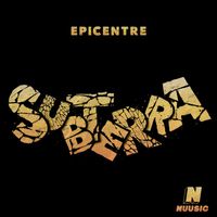 Epicentre - The Subterra