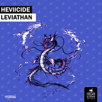 Heviicide - Leviathan (Explicit)