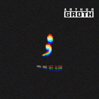 Arthur Groth - You Are Not Alone