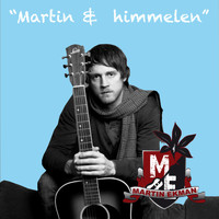 Martin Ekman - Martin & Himmelen
