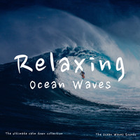 The Ocean Waves Sounds - Relaxing Ocean Waves for Meditation, Relaxation and Sleep