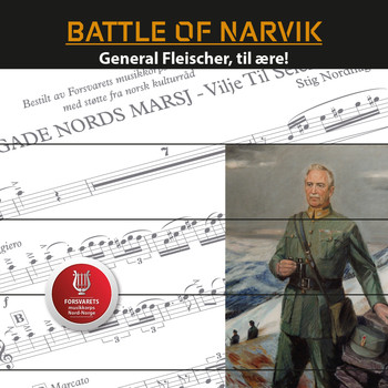 Forsvarets Musikkorps Nord-Norge - Battle of Narvik - General Fleischer, til ære!