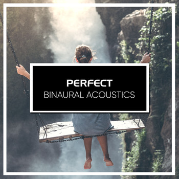Study Music & Sounds, Study Power, Binaural Creations - #9 Perfect Binaural Acoustics