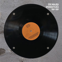 Edo Maajka - Spomen Ploča 2002 - 2009 (Explicit)