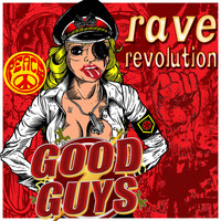 Good Guys - Rave Revolution