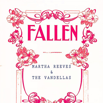 Martha Reeves & The Vandellas - Fallen