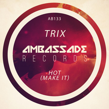 Trix - Hot (Make It)