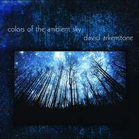 David Arkenstone - Colors of the Ambient Sky