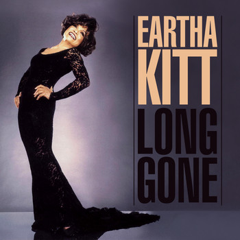 Eartha Kitt - Long Gone