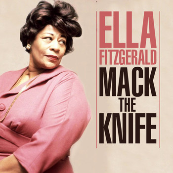 Ella Fitzgerald - Mack The Knife