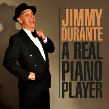 Jimmy Durante - A Real Piano Player