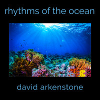 David Arkenstone - Rhythms of the Ocean