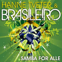 Hanne Tveter & Brasileiro - Samba for Alle