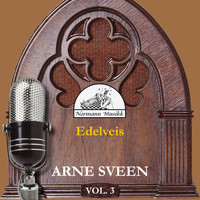 Arne Sveen - Vol 3 Edelveis