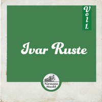Ivar Ruste - Ivar Ruste Vol.1