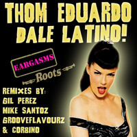 Thom Eduardo - Dale Latino