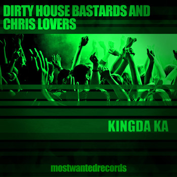 Dirty House Bastards & Chris Lovers - Kingda Ka