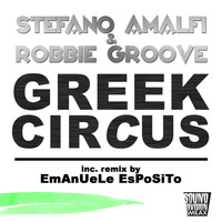Stefano Amalfi, Robbie Groove - Greek Circus