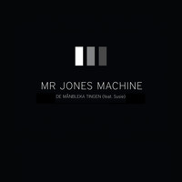 Mr Jones Machine - De Månbleka Tingen