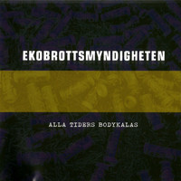 EkoBrottsMyndigheten - Alla Tiders Bodykalas