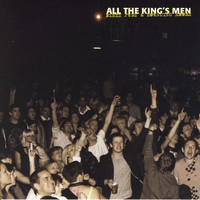 All The King'S Men - Dirty Pubs & Bouncing Rooms