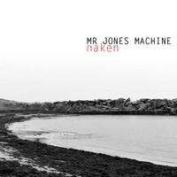 Mr Jones Machine - Naken