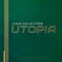 Johan Baeckström - Utopia