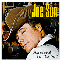 Joe Sun - Diamonds in the Dust