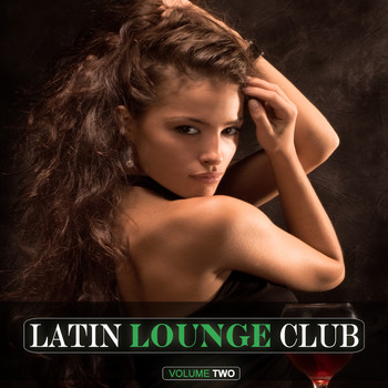 Various Artists - Latin Lounge Club Vol. 2