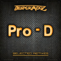 PRO - D - Selected Remixes by Pro-D
