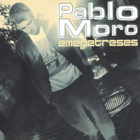 Pablo Moro - Emepetreses