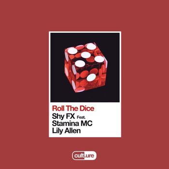 Shy FX - Roll The Dice (feat. Stamina MC & Lily Allen)