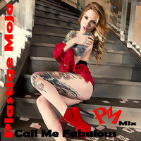 Plastiqe Mojo - Call Me Fabulous (PM Mix)