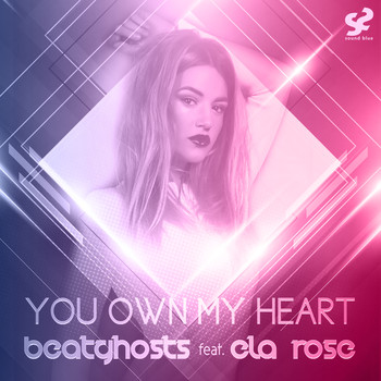 BeatGhosts feat. Ela Rose - You Own My Heart