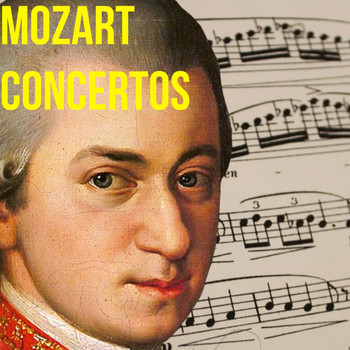 Mozart - Mozart Concertos
