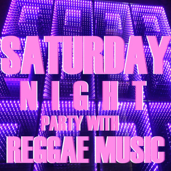 Various Artists - Saturday Night Party With Reggae Music