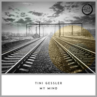 Tini Gessler - My Mind