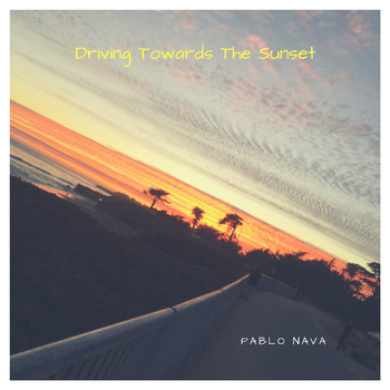 Pablo Nava - Driving Towards The Sunset