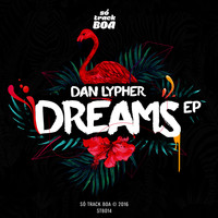 Dan Lypher - Dreams EP
