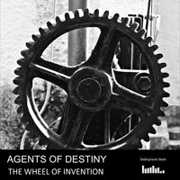 Agents Of Destiny - The Wheel Of Invention