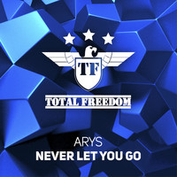 Arys - Never Let You Go