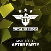 Mato Locos - After Party