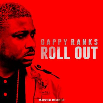 Gappy Ranks - Roll Out